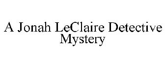 A JONAH LECLAIRE DETECTIVE MYSTERY