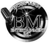 BOSSMAN BM ENTERTAINMENT INC.