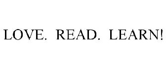 LOVE. READ. LEARN!