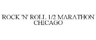 ROCK 'N' ROLL 1/2 MARATHON CHICAGO