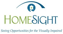 HOMESIGHT SEEING OPPORTUNITIES FOR THE VISUALLY IMPAIRED