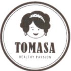 TOMASA HEALTHY PASSION