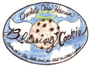 CHOCOLATE CHIP HEAVEN BLESSING COOKIE PSALMS 34:8 OH, TASTE AND SEE THAT THE LORD IS GOOD...