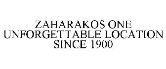 ZAHARAKOS ONE UNFORGETTABLE LOCATION SINCE 1900