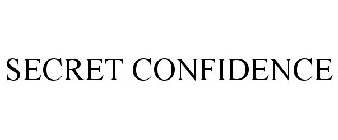 SECRET CONFIDENCE