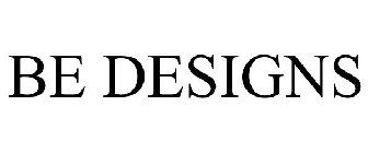 BE DESIGNS