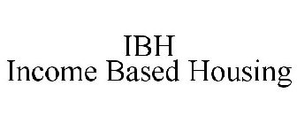 IBH INCOME BASED HOUSING