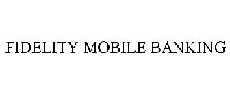 FIDELITY MOBILE BANKING