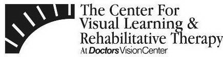 THE CENTER FOR VISUAL LEARNING & REHABILITATIVE THERAPY AT DOCTORS VISION CENTER