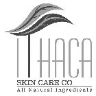 ITHACA SKIN CARE CO ALL NATURAL INGREDIENTS