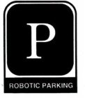 P ROBOTIC PARKING