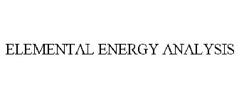ELEMENTAL ENERGY ANALYSIS