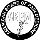 AMERICAN BOARD OF PAIN MEDICINE ABPM