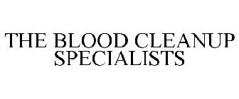 THE BLOOD CLEANUP SPECIALISTS