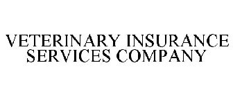 VETERINARY INSURANCE SERVICES COMPANY