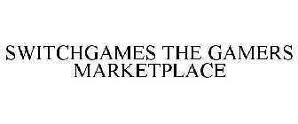 SWITCHGAMES THE GAMERS MARKETPLACE