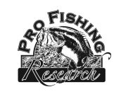 PRO FISHING RESEARCH