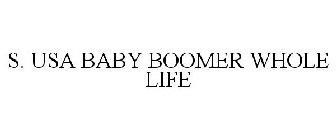 S. USA BABY BOOMER WHOLE LIFE