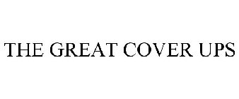 THE GREAT COVER UPS