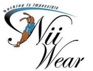NOTHING IS IMPOSSIBLE NII WEAR