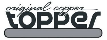 ORIGINAL COPPER TOPPER