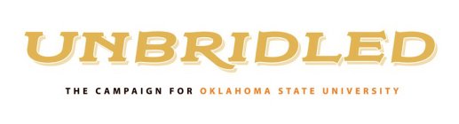 UNBRIDLED THE CAMPAIGN FOR OKLAHOMA STATE UNIVERSITY