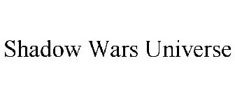 SHADOW WARS UNIVERSE