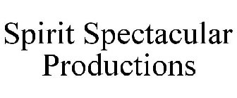 SPIRIT SPECTACULAR PRODUCTIONS