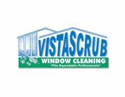 VISTASCRUB WINDOW CLEANING THE DEPENDABLE PROFESSIONALS