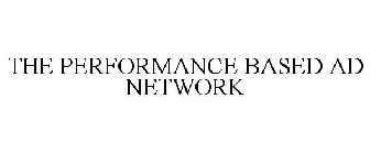 THE PERFORMANCE BASED AD NETWORK