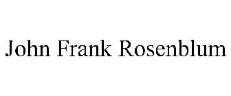 JOHN FRANK ROSENBLUM