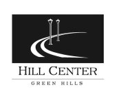 HILL CENTER GREEN HILLS