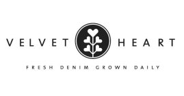 VELVET HEART FRESH DENIM GROWN DAILY