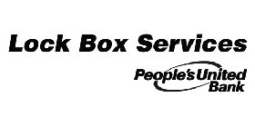 LOCK BOX SERVICES PEOPLE'S UNITED BANK