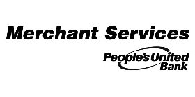 MERCHANT SERVICES PEOPLE'S UNITED BANK