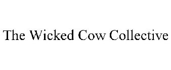 THE WICKED COW COLLECTIVE