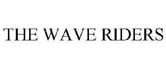 THE WAVE RIDERS