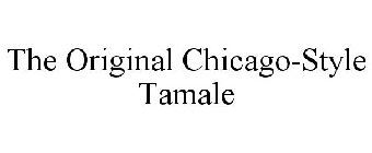 THE ORIGINAL CHICAGO-STYLE TAMALE
