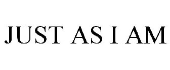 JUST AS I AM