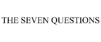 THE SEVEN QUESTIONS