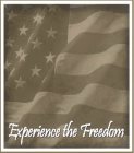 EXPERIENCE THE FREEDOM