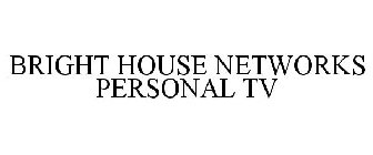 BRIGHT HOUSE NETWORKS PERSONAL TV