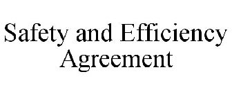 SAFETY AND EFFICIENCY AGREEMENT