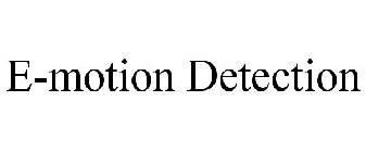 E-MOTION DETECTION
