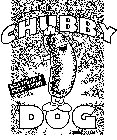 KENOSHA'S ORIGINAL CHUBBY DOG HAVE YOU HAD A CHUBBY...TODAY? CHUBBY DOG LLC.