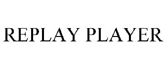 REPLAY PLAYER