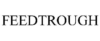 FEEDTROUGH