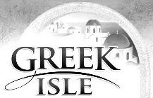 GREEK ISLE
