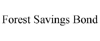 FOREST SAVINGS BOND