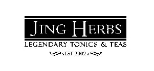 JING HERBS LEGENDARY TONICS & TEAS EST.2002